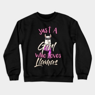 Just a girl who loves llamas Crewneck Sweatshirt